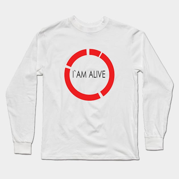 I am alive Long Sleeve T-Shirt by kexa